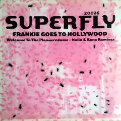 Frankie Goes To Hollywood - Frankie Goes To Hollywood - Welcome To The Pleasuredome (Remix) - Superfly