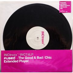 Fused - Fused - The Good & Bad / Chic - Incredible