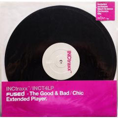 Fused - Fused - The Good & Bad / Chic - INCtraxx