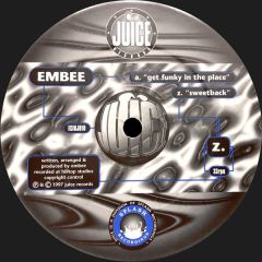 Embee - Embee - Get Funky In The Place - Juice