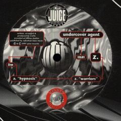 Undercover Agent - Undercover Agent - Hypnosis / Warriors - Juice Records