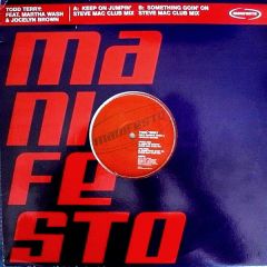 Todd Terry - Todd Terry - Keep On Jumpin' / Something Goin' On (Remixes) - Manifesto