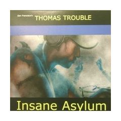 Thomas Trouble - Thomas Trouble - Insane Asylum - Blutonium Records