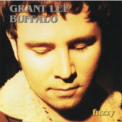 Grant Lee Buffalo - Grant Lee Buffalo - Fuzzy - Slash Records