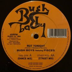 Bush Boys Featuring Pisces - Bush Boys Featuring Pisces - Not Tonight - Bush Baby