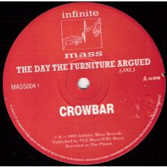 Crowbar - Crowbar - The Day The Furniture Argued - Infinite Mass