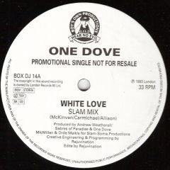 One Dove - One Dove - White Love (Slam Remix) - Boys Own