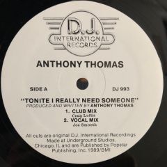 Anthony Thomas - Anthony Thomas - Tonite I Really Need Someone - DJ International