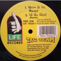 Tag Team - Tag Team - Here It Is, Bam! - Life