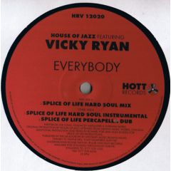 House Of Jazz - House Of Jazz - Everybody (Splice Of Life Remixes) - Hott Records