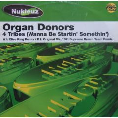 Organ Donors - 4 Tribes (Wanna Be Startin Somethin') - Nukleuz