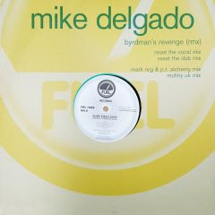 Mike Delgado - Mike Delgado - Byrdman's Revenge (Remix) - Fuel