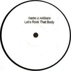 Radio 2 AllStars - Radio 2 AllStars - Let's Rock That Body - Not On Label