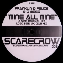 Franklin D Felice & D Mess - Franklin D Felice & D Mess - Mine All Mine - Scarecrow