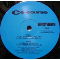 The Course - The Course - Ain't Nobody - Brothers