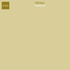 Will Saul - Will Saul - Fast Lane - Simple Records