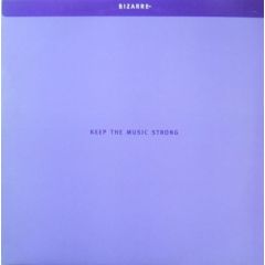 Bizarre Inc - Bizarre Inc - Keep The Music Strong (K Klass) - Mercury