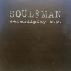 Soul Of Man - Soul Of Man - Serendipity E.P - Finger Lickin