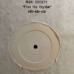 High Society - High Society - Free The Rhythm - White