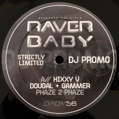 Hixxy Vs Dougal & Gammer - Hixxy Vs Dougal & Gammer - Phaze 2 Phaze / Hot Lookin Babes - Raver Baby