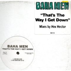 Baha Men - Baha Men - That's The Way I Get Down - Mercury
