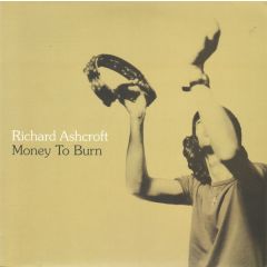 Richard Ashcroft - Richard Ashcroft - Money To Burn - Virgin