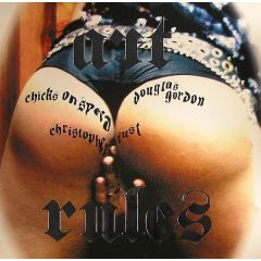  Chicks On Speed, Douglas Gordon, Christopher Just -  Chicks On Speed, Douglas Gordon, Christopher Just - Art Rules - Chicks On Speed Records