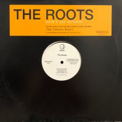 The Roots - The Roots - Don't Say Nuthin - Geffen