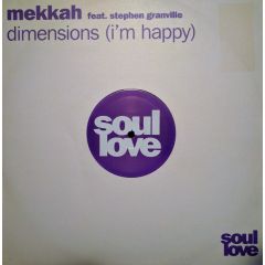 Mekkah Ft Stephen Granville - Mekkah Ft Stephen Granville - Dimensions (I'm Happy) - Soul Love