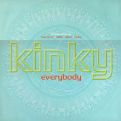 Kinky  - Kinky  - Everybody - Feverpitch