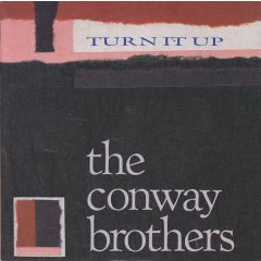 The Conway Brothers - The Conway Brothers - Turn It Up - 10 Records