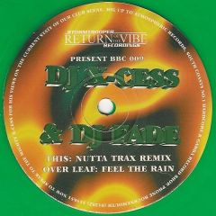 DJ X-Cess & DJ Fade - DJ X-Cess & DJ Fade - Feel The Rain - Burning Bush Com