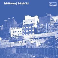 Solid Groove - Solid Groove - 3 Stylin EP - Loungin Recordings