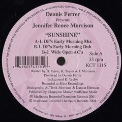 Dennis Ferrer Ft Jennifer Renee Morrison - Dennis Ferrer Ft Jennifer Renee Morrison - Sunshine - Mad House