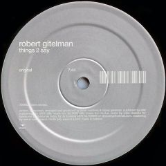 Robert Gitelman - Robert Gitelman - Things 2 Say - Id&T