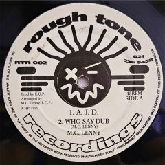 MC Lenny - MC Lenny - Ajd / Who Say Dub - Rough Tone