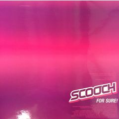 Scooch - Scooch - For Sure - Accolade
