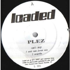 Plez - Plez - Can't Stop - Loaded