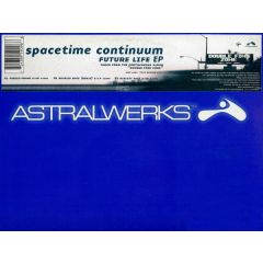 Spacetime Continuum - Spacetime Continuum - Future Life EP - Astralwerks