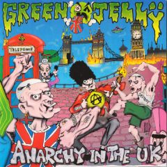 Green Jellÿ - Green Jellÿ - Anarchy In The UK - Zoo Entertainment