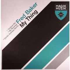 Fred Baker - Fred Baker - My Thing - Magik Muzik