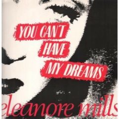 Eleanore Mills - Eleanore Mills - You Can't Have My Dreams - Debut