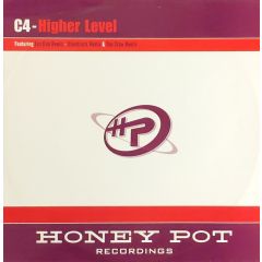 C4 - Higher Level (Remixes) - Honey Pot 