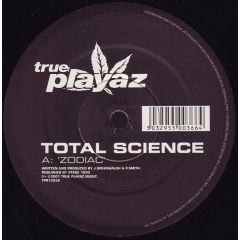 Total Science - Total Science - Zodiac - True Playaz