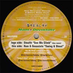 Stealth / Ham & Devastate - Stealth / Ham & Devastate - See Me Climb (DNA Remix) / Swing & Shout - Next Generation