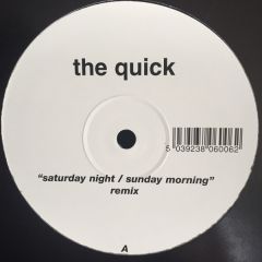 The Quick - The Quick - Saturday Night / Sunday Morning - White