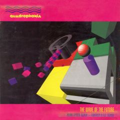 Quadrophonia - Quadrophonia - The Wave Of The Future (Remix) - ARS