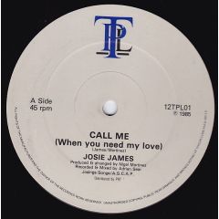 Josie James - Josie James - Call Me (When You Need My Love) - TPL