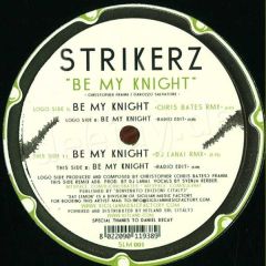 Strikerz - Strikerz - Be My Knight - Say Lemon Records 1