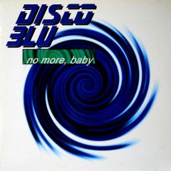 Disco Blu - Disco Blu - No More, Baby (Blue Vinyl) - DJ Approved
